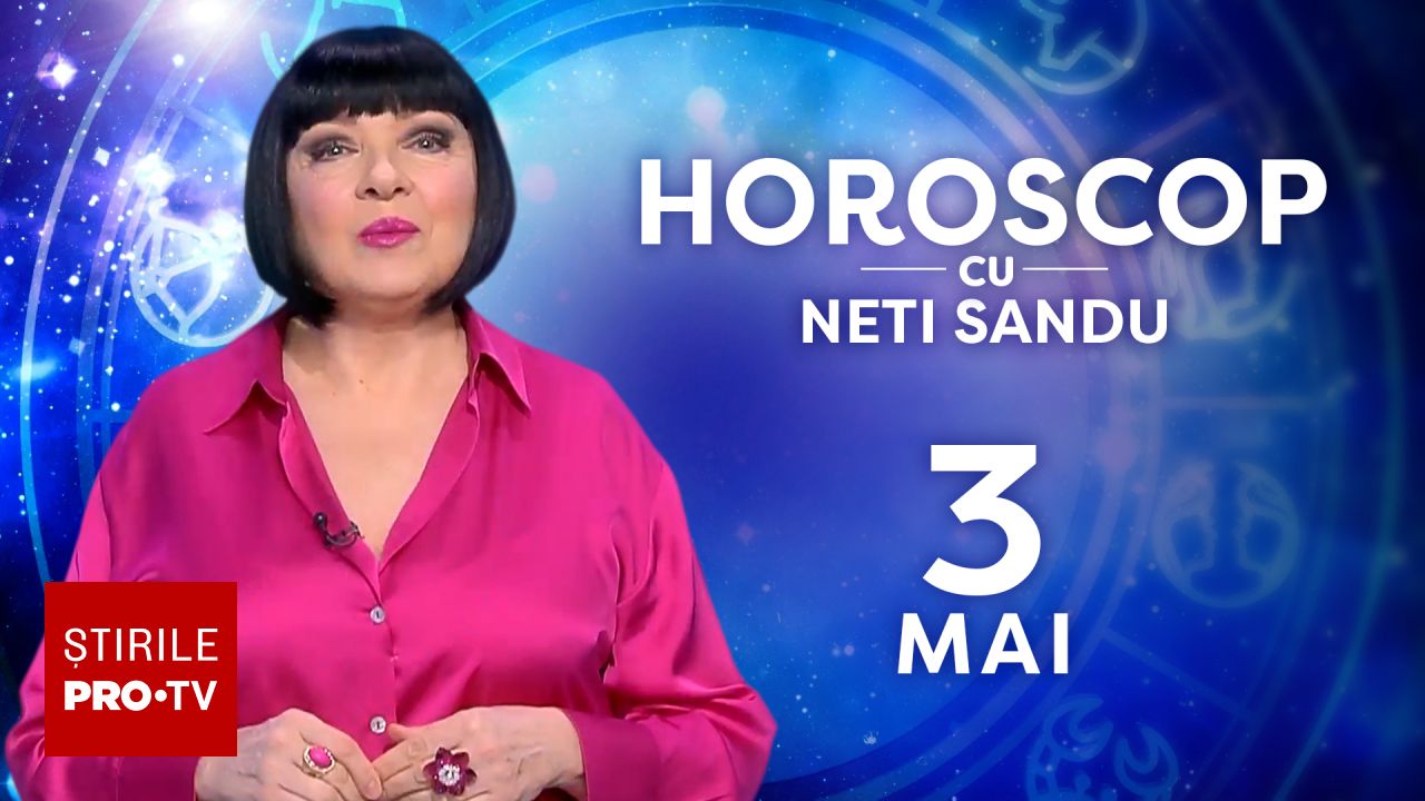 Horoscop 3 mai 2026, cu Neti Sandu. Surprizele se țin lanț