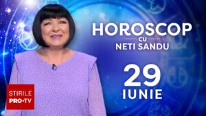Horoscop 29 iunie 2026, cu Neti Sandu. Încep vremuri noi pentru o zodie