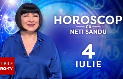 Horoscop 4 iulie 2026, cu Neti Sandu. O să apară o provocare sentimentală