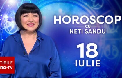 Horoscop 18 iulie 2026, cu Neti Sandu. Zodia care își va găsi perechea